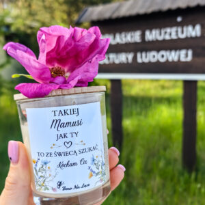 Świeca sojowa „Takiej Mamusi jak Ty to ze świecą szukać” 180 ml